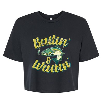 Baitin and Waitin Trout Fishing Lakes Hunting Fisherman Bella+Canvas Jersey Crop Tee