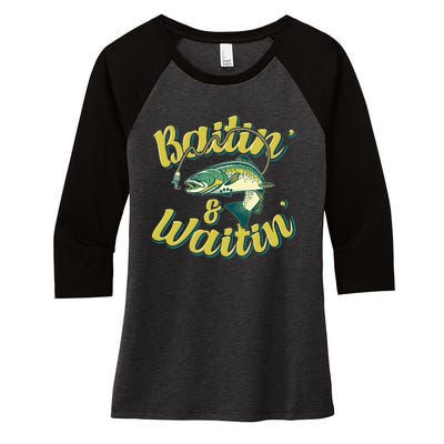 Baitin and Waitin Trout Fishing Lakes Hunting Fisherman Women's Tri-Blend 3/4-Sleeve Raglan Shirt