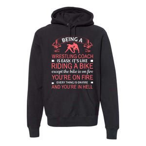 Being A Wrestling Coach Is Easy It's Like Riding A Bike Premium Hoodie