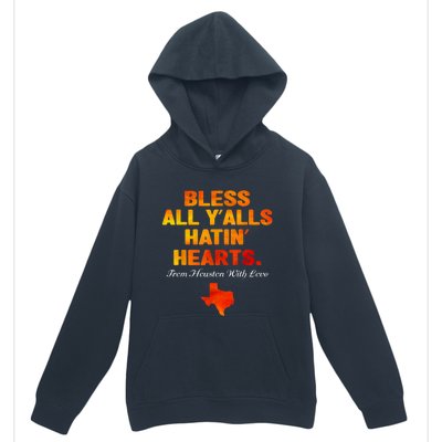 Bless All Y'alls Hatin' Hearts Houston With Love Urban Pullover Hoodie