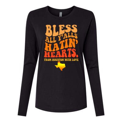 Bless All Yalls Hatin Hearts From Houston With Love Funny Womens Cotton Relaxed Long Sleeve T-Shirt