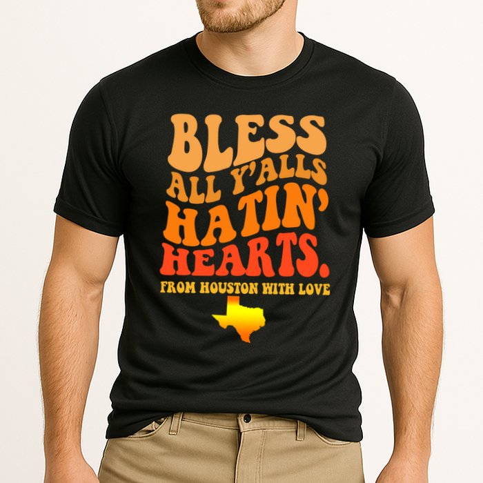 Bless All Yalls Hatin Hearts From Houston With Love Funny Cooling Performance Crew T-Shirt