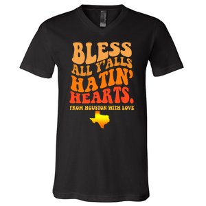 Bless All Yalls Hatin Hearts From Houston With Love Funny V-Neck T-Shirt