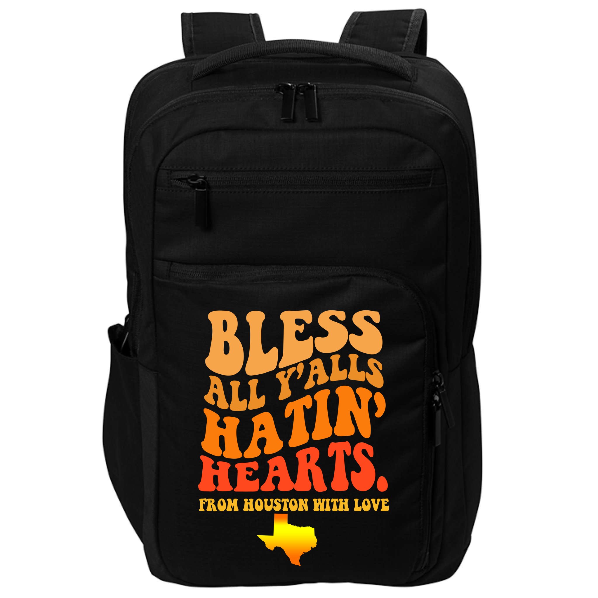 Bless All Yalls Hatin Hearts From Houston With Love Funny Impact Tech Backpack
