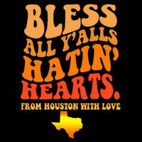 Bless All Yalls Hatin Hearts From Houston With Love Funny Backpack