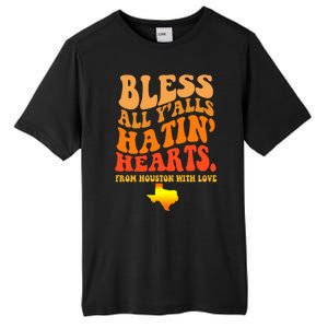 Bless All Yalls Hatin Hearts From Houston With Love Funny Tall Fusion ChromaSoft Performance T-Shirt