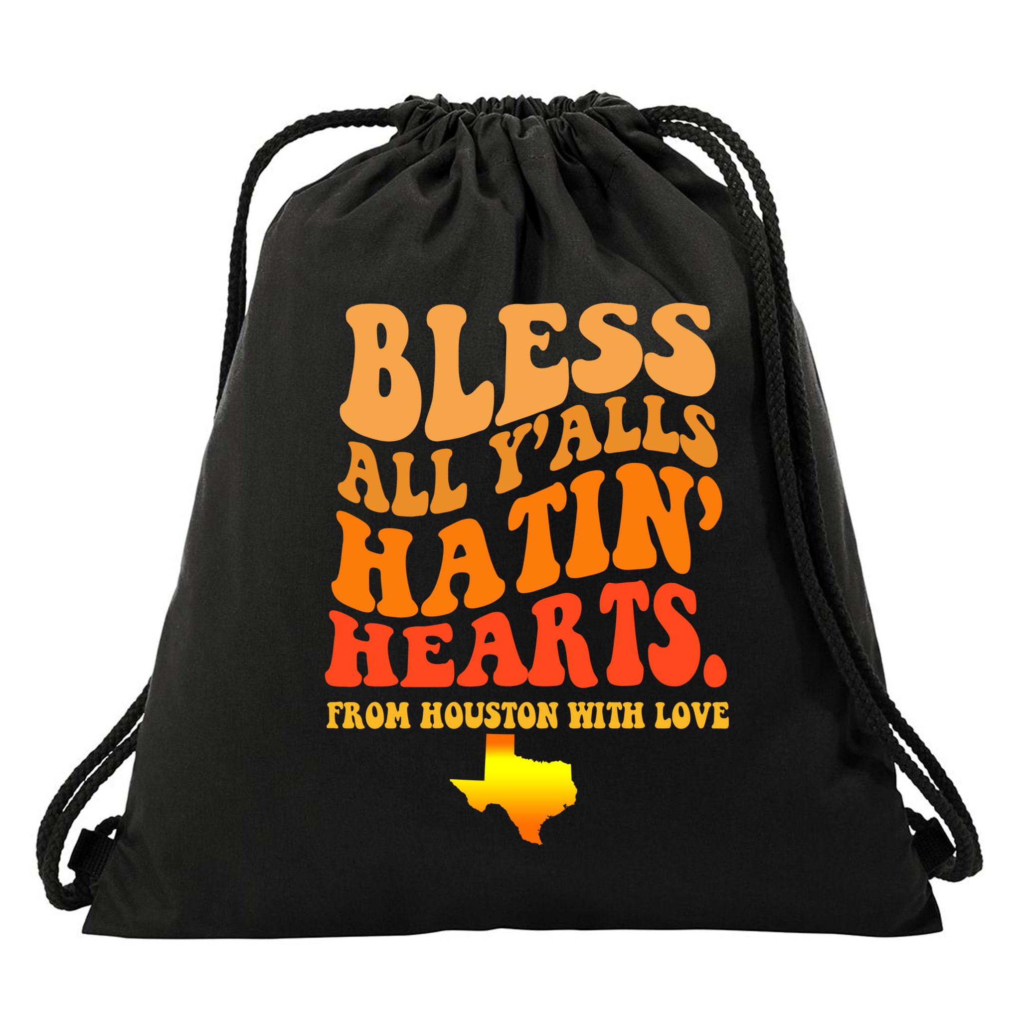 Bless All Yalls Hatin Hearts From Houston With Love Funny Drawstring Bag