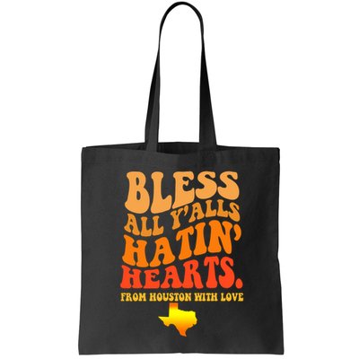 Bless All Yalls Hatin Hearts From Houston With Love Funny Bag