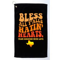 Bless All Yalls Hatin Hearts From Houston With Love Funny Golf Towel