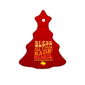 Bless All Yalls Hatin Hearts From Houston With Love Funny Ceramic Tree Ornament