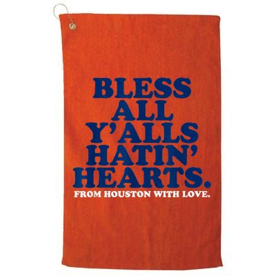 Bless All Y'alls Hatin' Hearts Classic Hate Us Houston Golf Towel