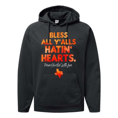 Bless All Y'alls Hatin' Hearts Houston With Love Performance Fleece Hoodie