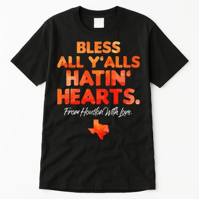 Bless All Y'alls Hatin' Hearts Houston With Love baseball Tall T-Shirt