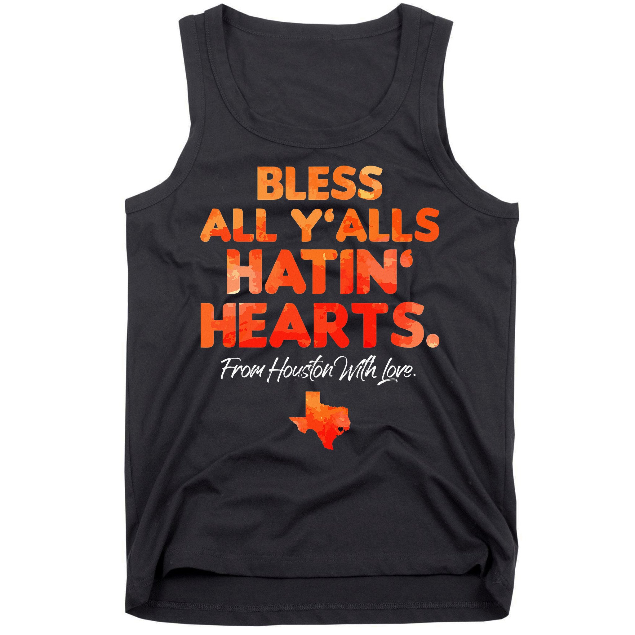 Bless All Y'alls Hatin' Hearts Houston With Love baseball Tank Top