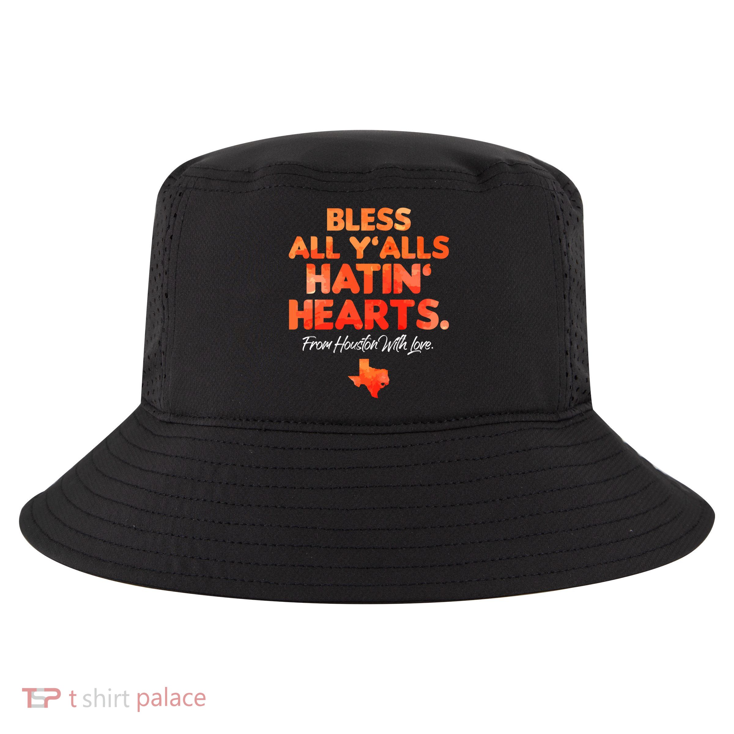 Bless All Y'alls Hatin' Hearts Houston With Love Cool Comfort Performance Bucket Hat