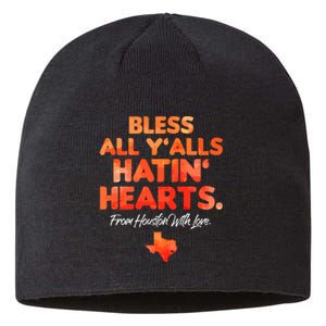 Bless All Y'alls Hatin' Hearts Houston With Love Sustainable Beanie