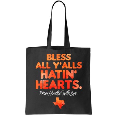 Bless All Y'alls Hatin' Hearts Houston With Love Bag