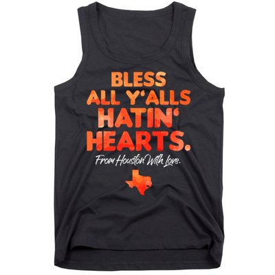 Bless All Y'alls Hatin' Hearts Houston With Love Tank Top