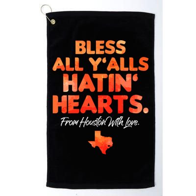Bless All Y'alls Hatin' Hearts Houston With Love Golf Towel