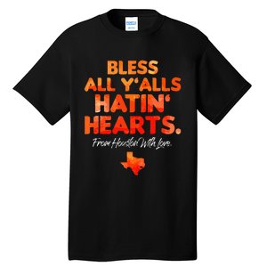 Bless All Y'alls Hatin' Hearts Tall T-Shirt