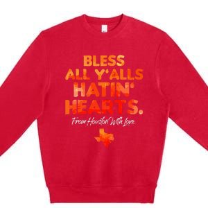 Bless All Y'alls Hatin' Hearts Premium Crewneck Sweatshirt