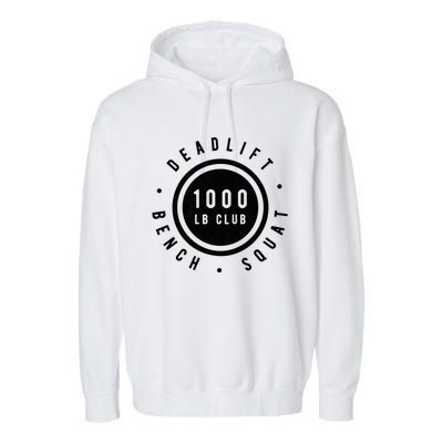 Body Builder 1000lb Club Strong Classic Gift Cool Gift Garment-Dyed Fleece Hoodie