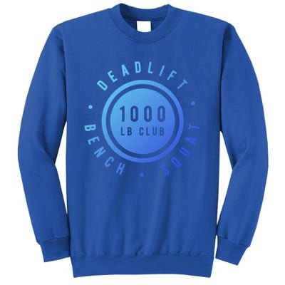 Body Builder 1000lb Club Strong Classic Gift Cool Gift Sweatshirt