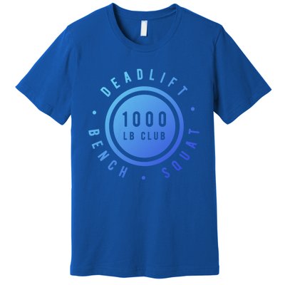 Body Builder 1000lb Club Strong Classic Gift Cool Gift Premium T-Shirt