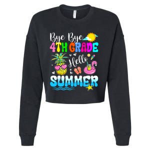 Bye Bye 4th Grade Hello Summer Graduation Teacher Student Cropped Pullover Crew