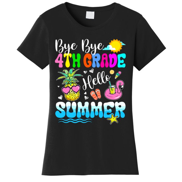 Bye Bye 4th Grade Hello Summer Graduation Teacher Student Women's T-Shirt