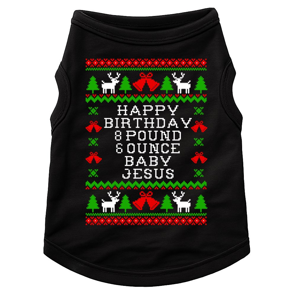 Baby Birthday 8 Pound 6 Ounce Baby Jesus Ugly Christmas Sweater Style Essentia Doggie Tank