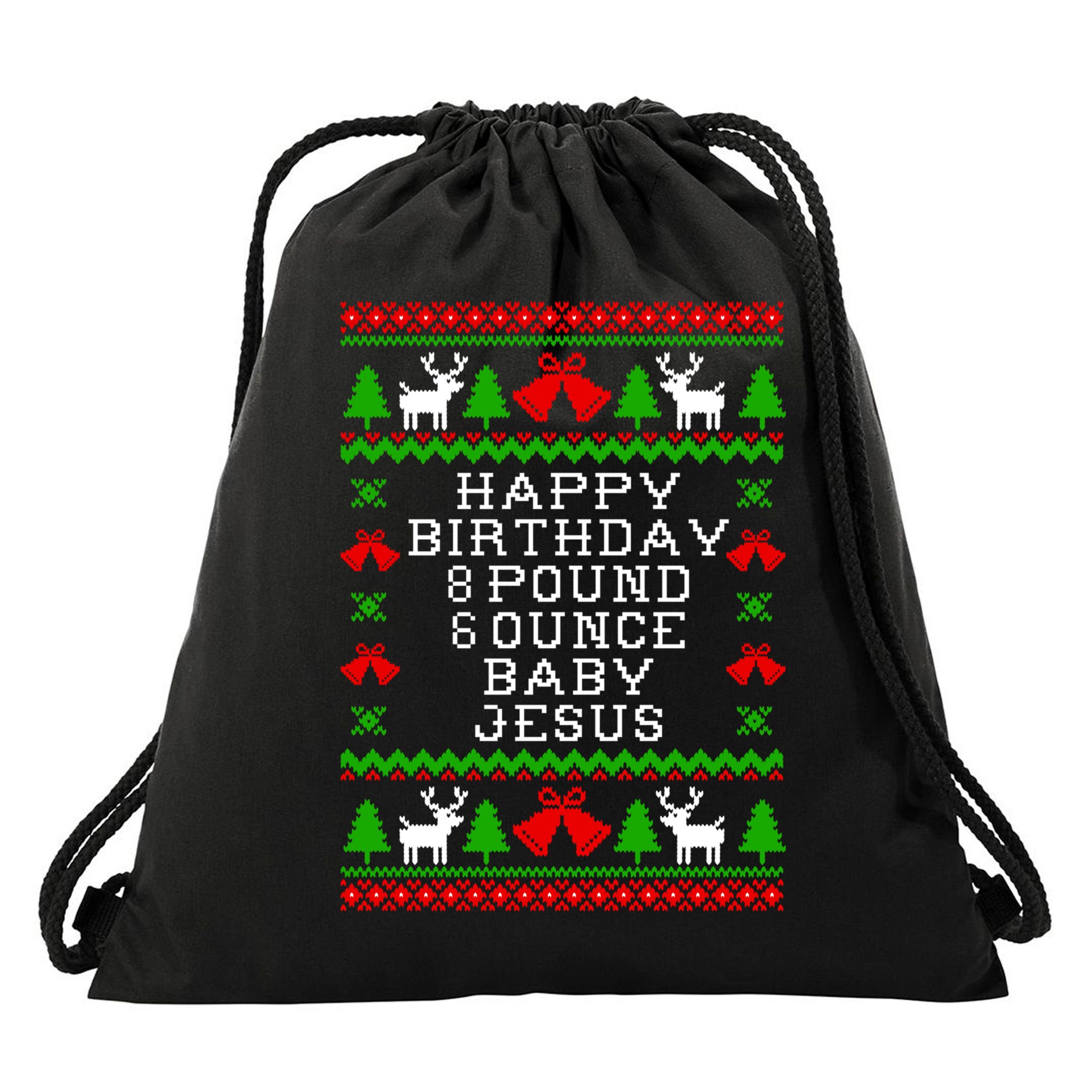 Baby Birthday 8 Pound 6 Ounce Baby Jesus Ugly Christmas Sweater Style Essentia Drawstring Bag