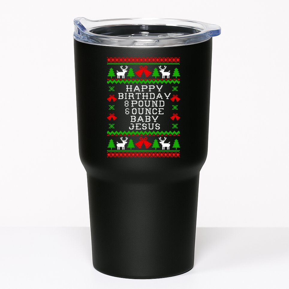 Baby Birthday 8 Pound 6 Ounce Baby Jesus Ugly Christmas Sweater Style Essentia Tumbler