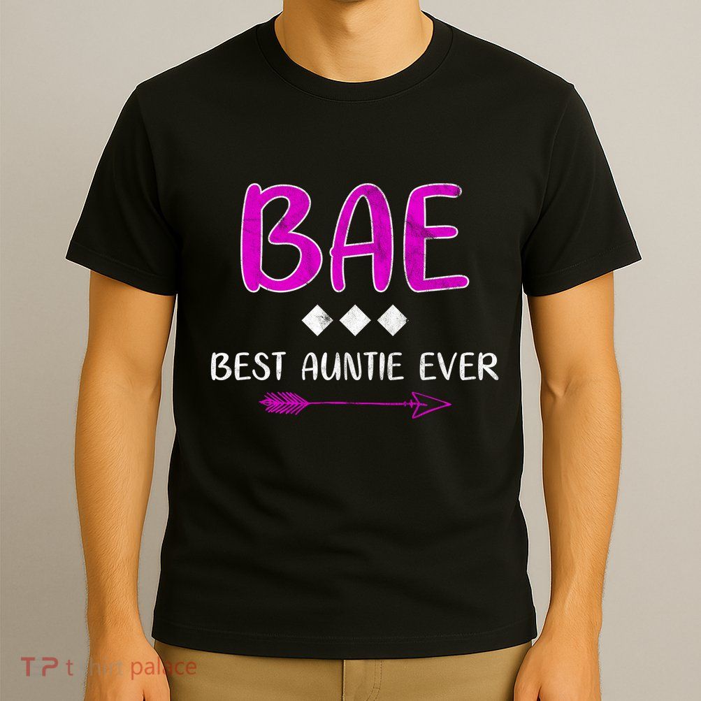 Bae Best Auntie Ever T-Shirt