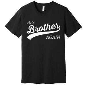 Big Brother Again Design With Arrow And Heart Premium T-Shirt