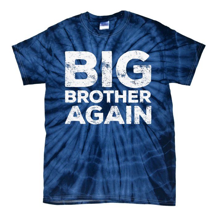 Big Brother Again Tie-Dye T-Shirt