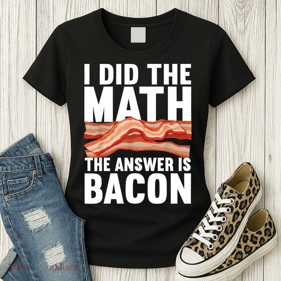 Best Bacon Art For Women Food Pork Meat Bacon Lovers Womens T-Shirt