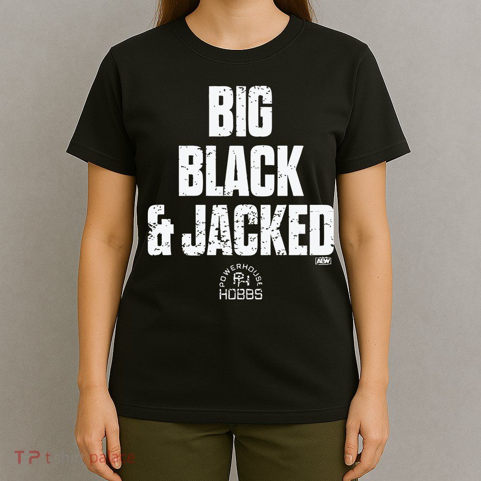 Big Black And Jacked T-Shirt