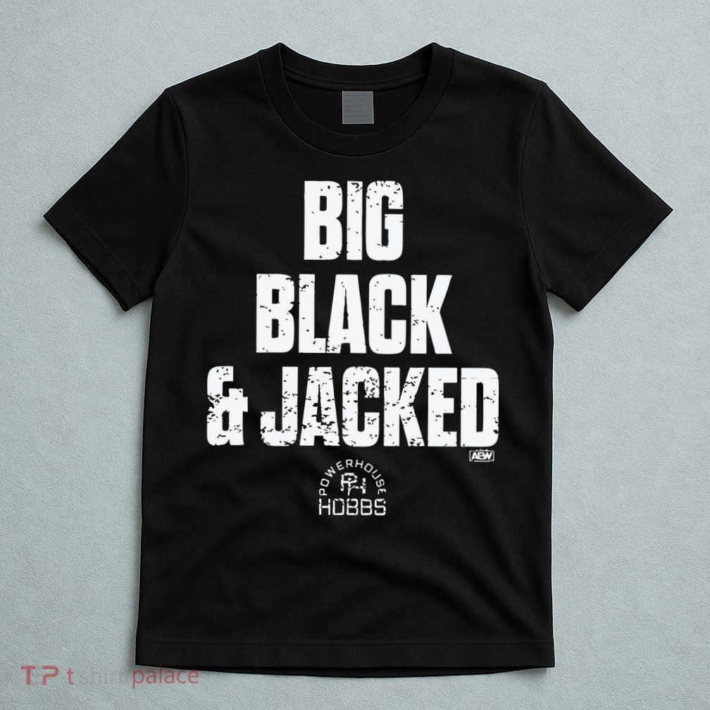 Big Black And Jacked T-Shirt