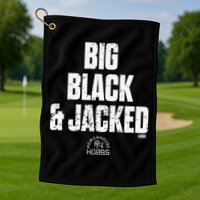 Big Black And Jacked Golf Towel