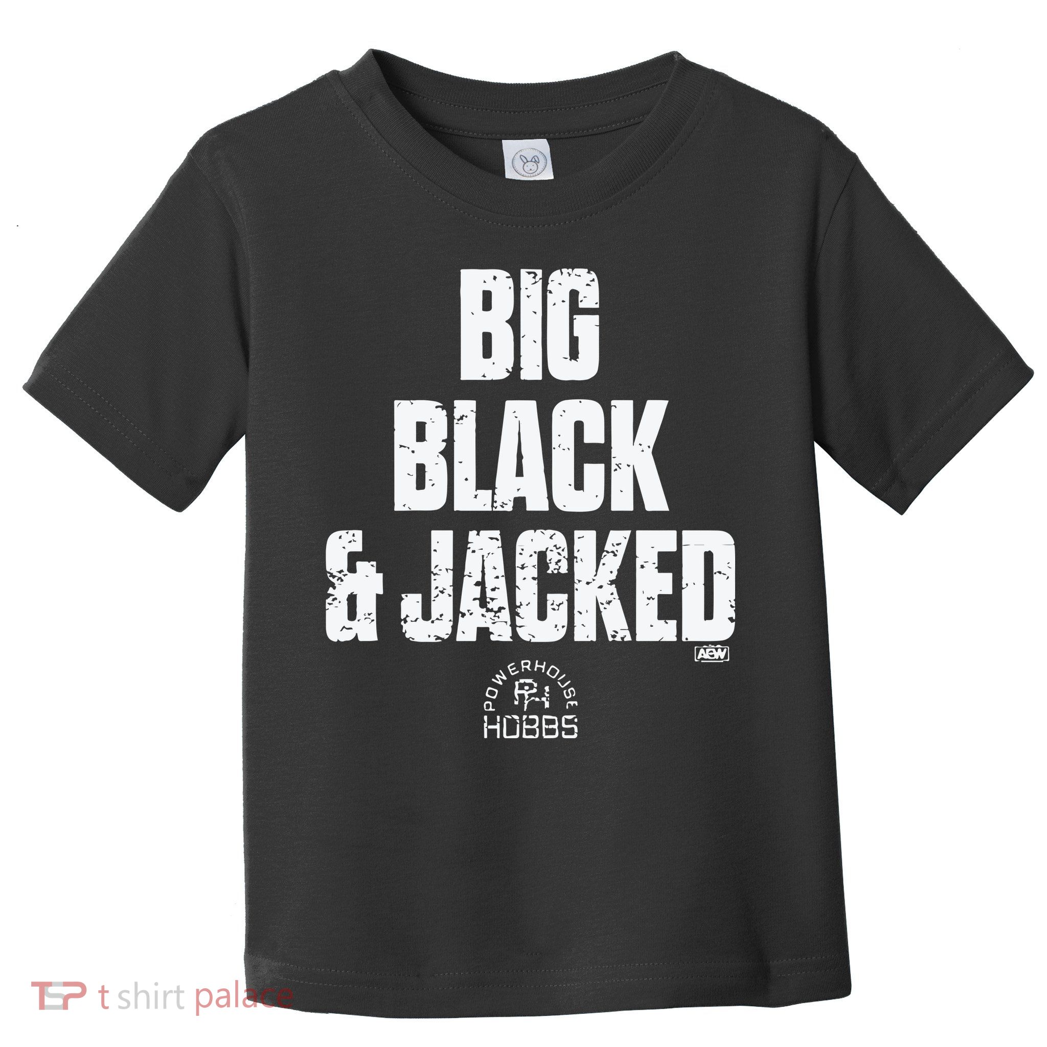 Big Black And Jacked Toddler T-Shirt