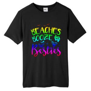 Beaches Booze And Besties Girls Trip Friends Bff Funny Gift Tall Fusion ChromaSoft Performance T-Shirt