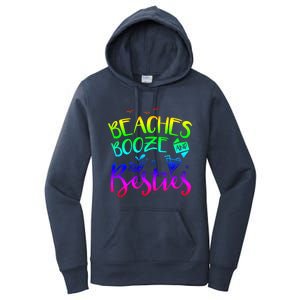 Beaches Booze And Besties Girls Trip Friends Bff Funny Gift Women's Pullover Hoodie