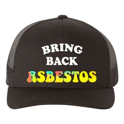 Bring Back Asbestos Yupoong Adult 5-Panel Trucker Hat