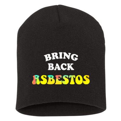 Bring Back Asbestos Short Acrylic Beanie