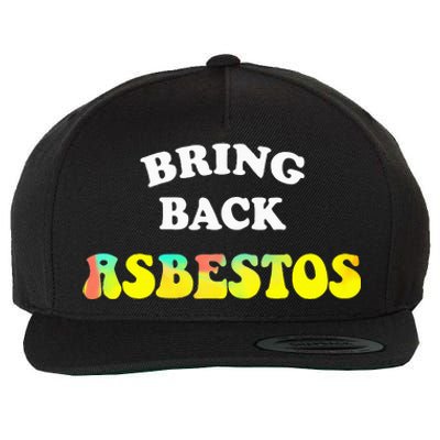 Bring Back Asbestos Wool Snapback Cap