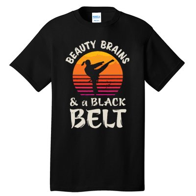 Beauty Brains And A Black Belt Karate Girl Martial Arts Gift Tall T-Shirt