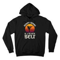 Beauty Brains And A Black Belt Karate Girl Martial Arts Gift Tall Hoodie