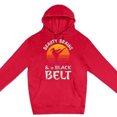 Beauty Brains And A Black Belt Karate Girl Martial Arts Gift Premium Pullover Hoodie