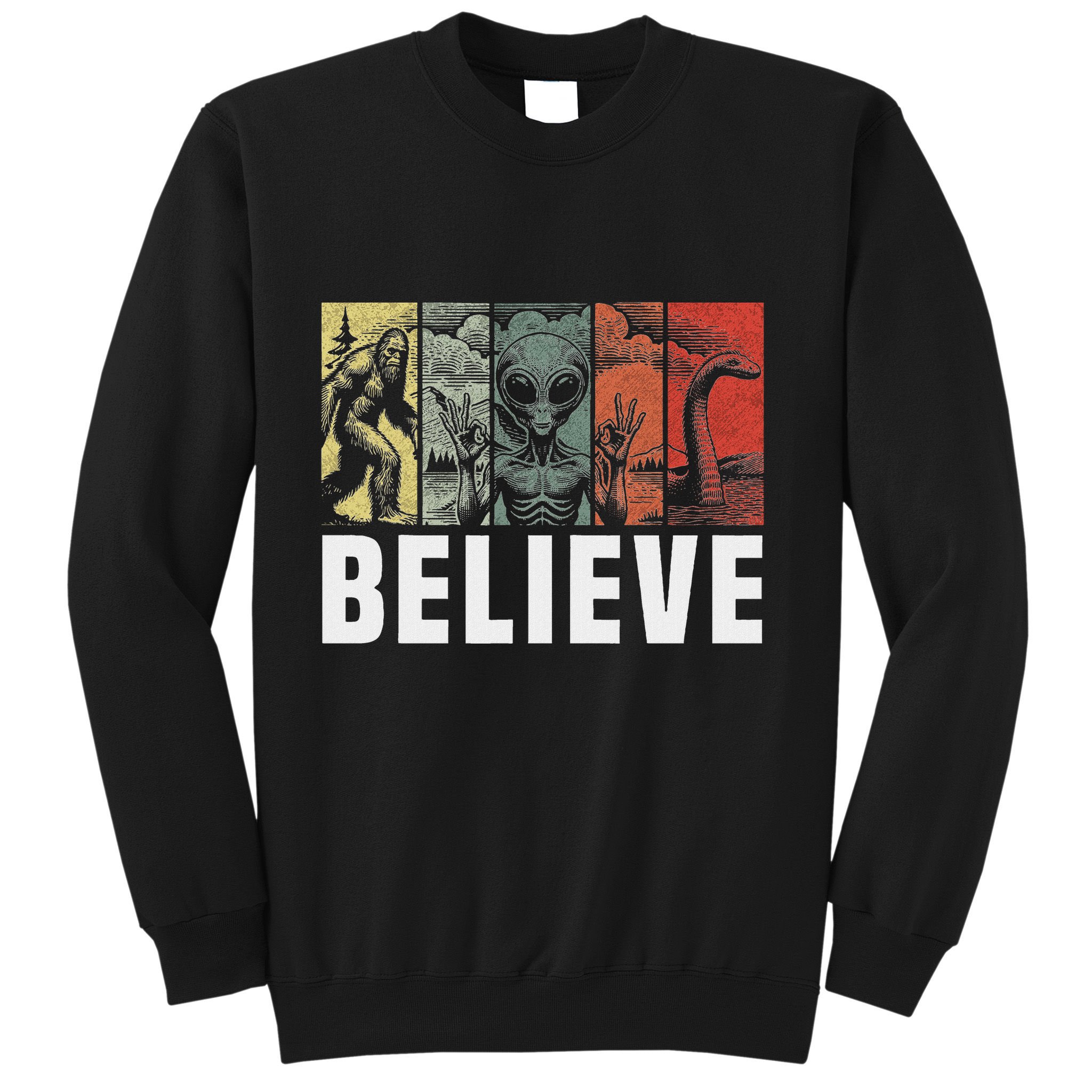 Believe Bigfoot Alien Loch Ness Monster Funny Retro Cryptids Sweatshirt